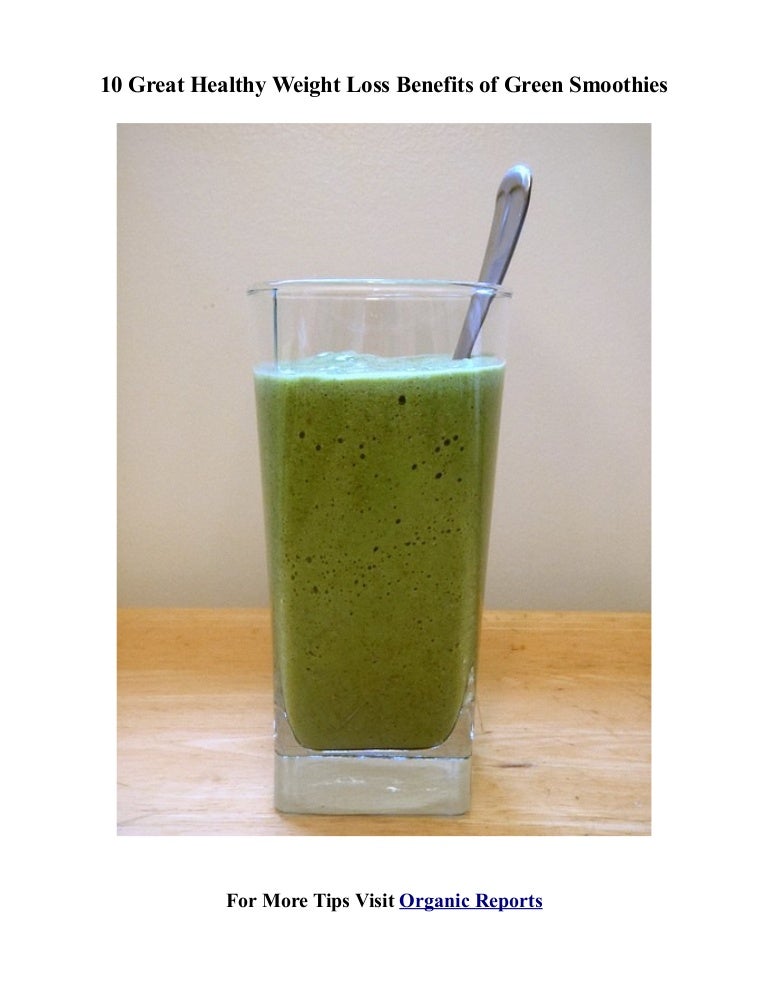 10 Great Healthy Weight Loss Benefits of Green Smoothies