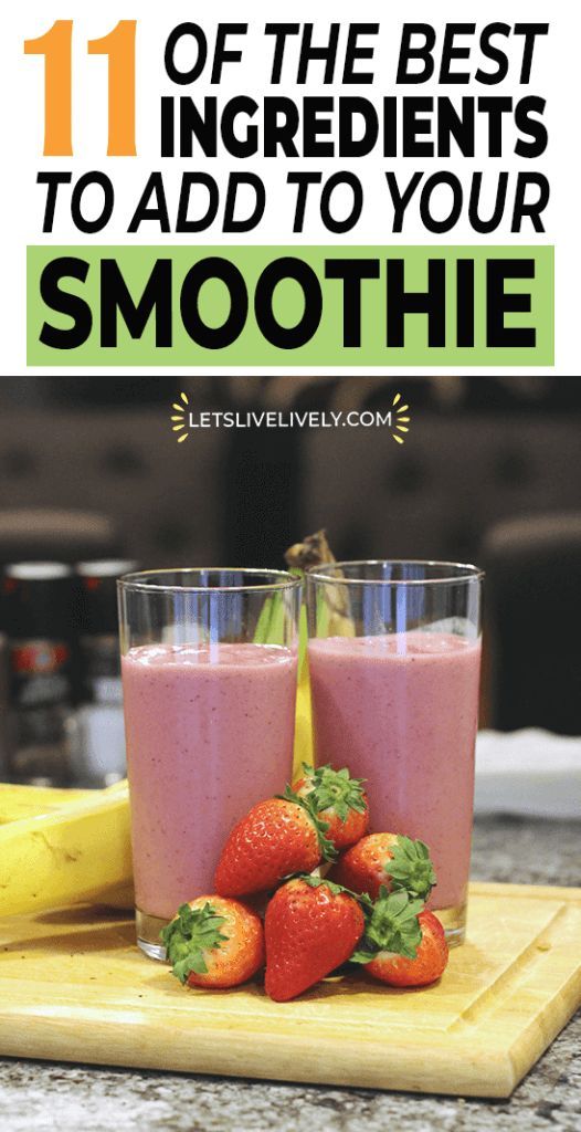 11 Ingredients You Need to Add to Your Next Smoothie ...