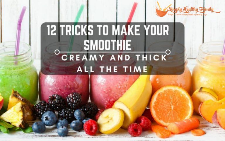 12 Tricks to Make Your Smoothie Creamy and Thick All The ...