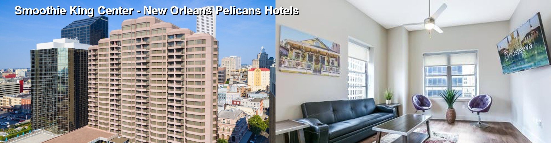 $45+ EXCELLENT Hotels Near Smoothie King Center