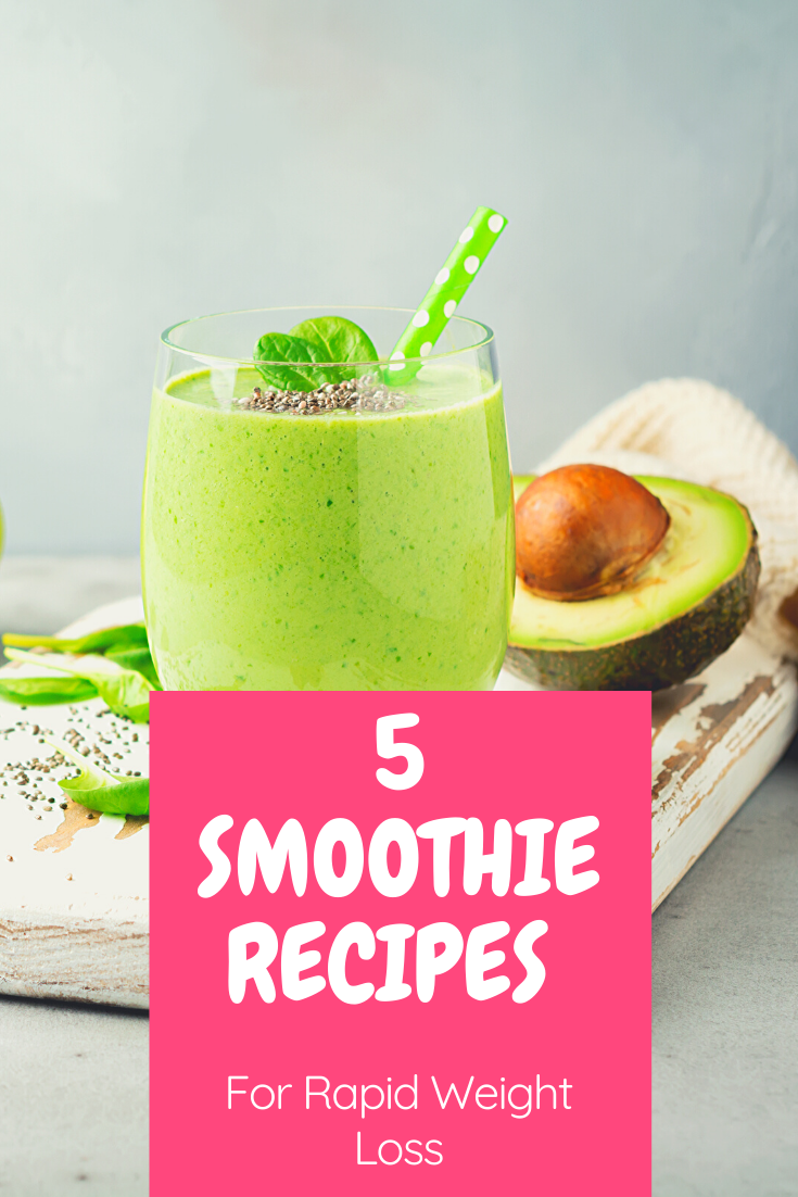 5 Smoothie Recipes For Rapid Weight Loss