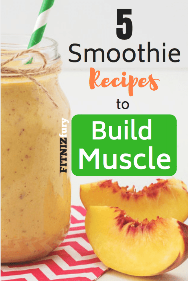 5 Smoothie Recipes to Build Muscle