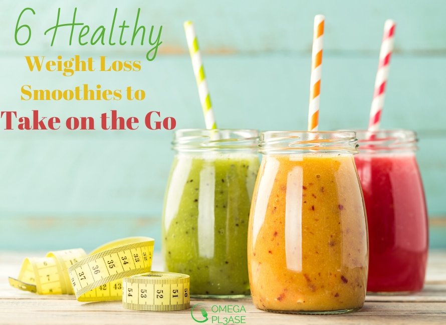 6 Healthy Weight Loss Smoothies to Take on the Go
