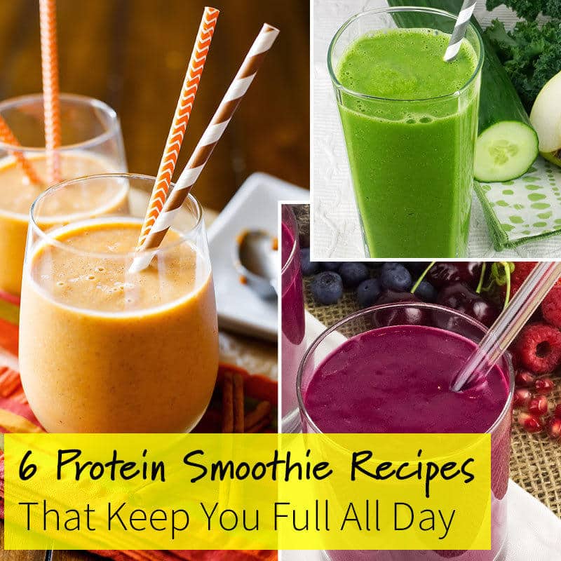 6 Protein Smoothie Recipes That Keep You Full All Day