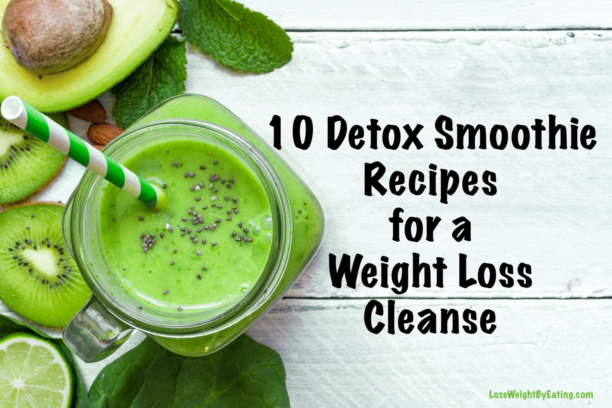 8 Detox Smoothie Recipes for a Fast Weight Loss