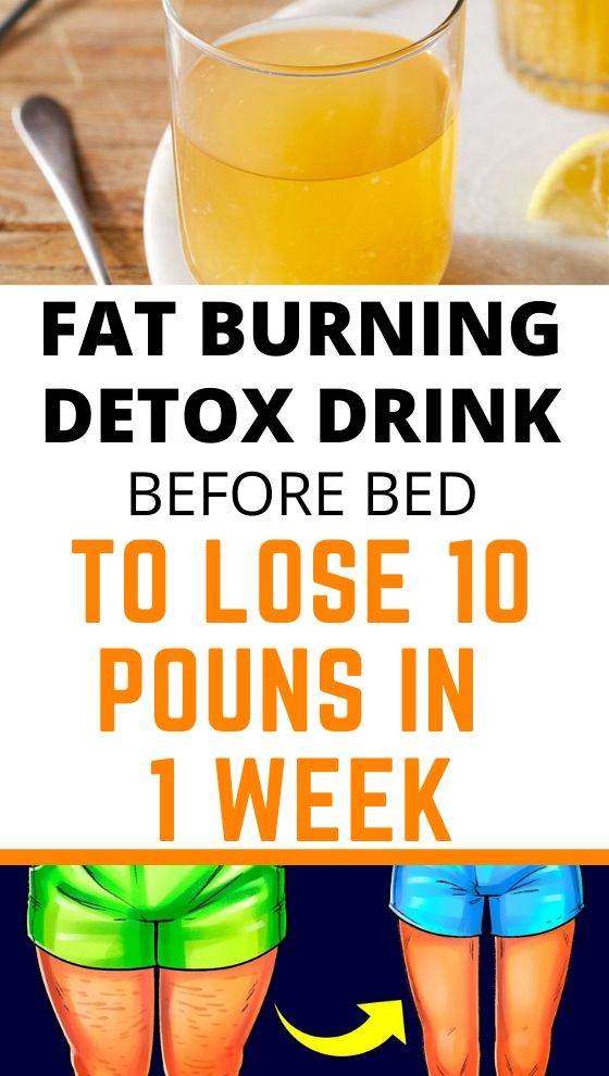 Detox and Fat Burning Drink Before Bed â To Lose 10 Pounds ...