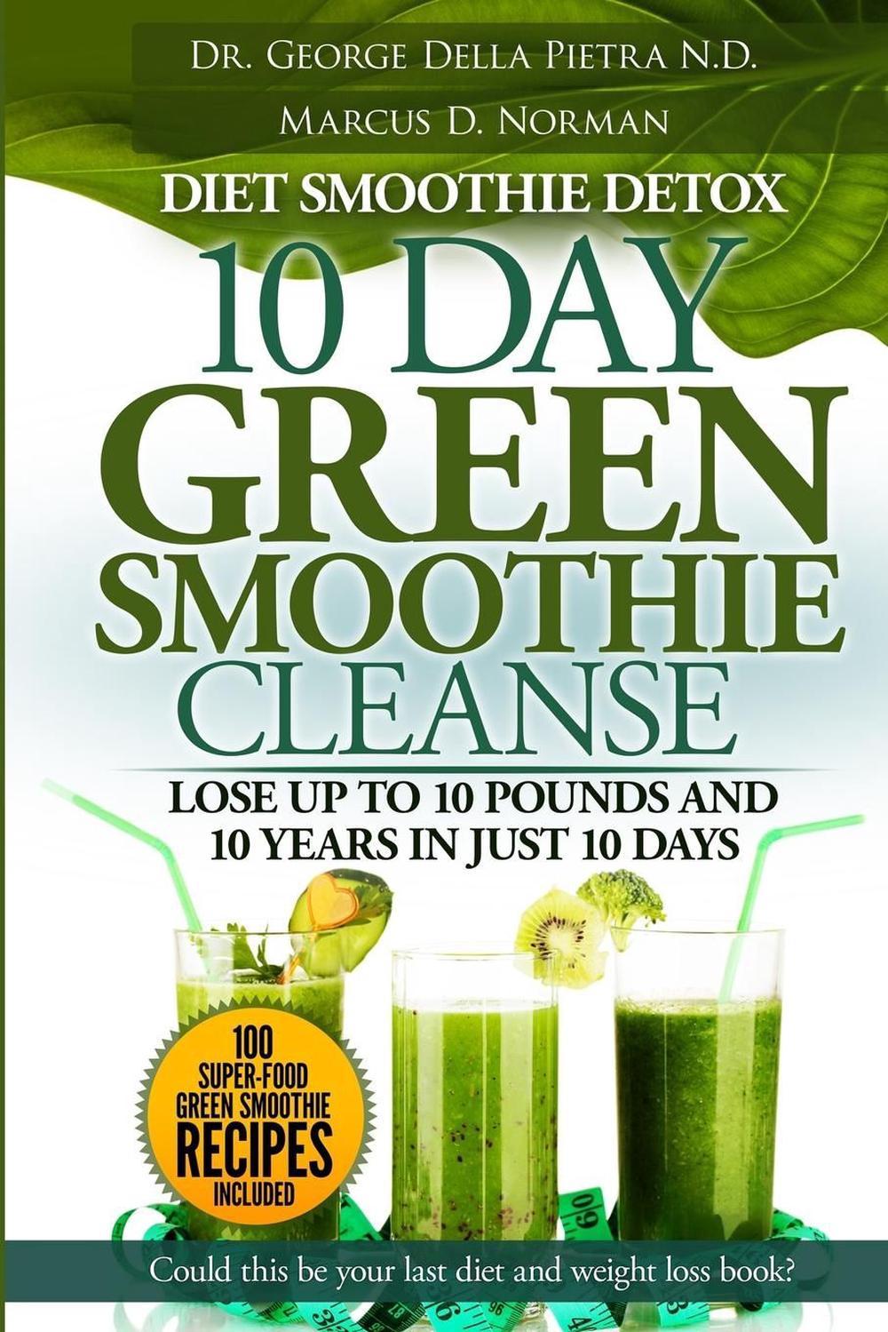 Diet Smoothie Detox, 10 Day Green Smoothie Cleanse: Lose Up to 10 ...