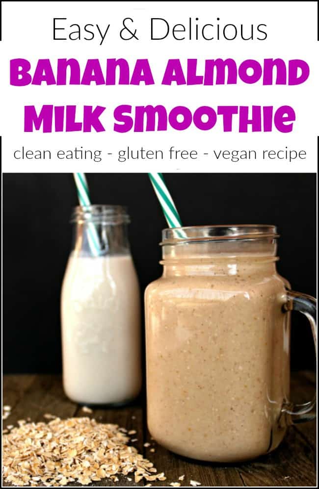 Easy Banana Almond Milk Smoothie Recipe for Breakfast or Snack