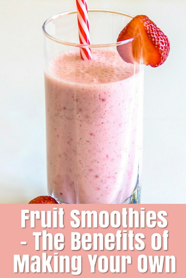 Fruit Smoothies â The Benefits of Making Your Own in 2020
