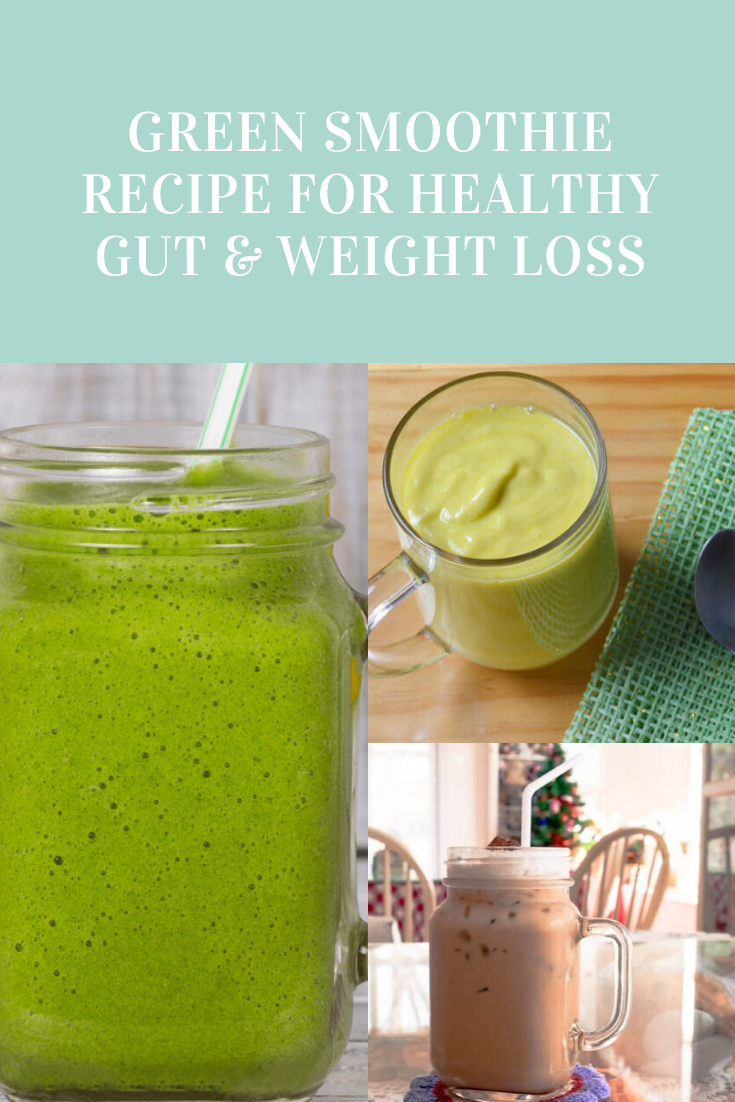 Green Smoothie Recipe for Healthy Gut &  Weight Loss