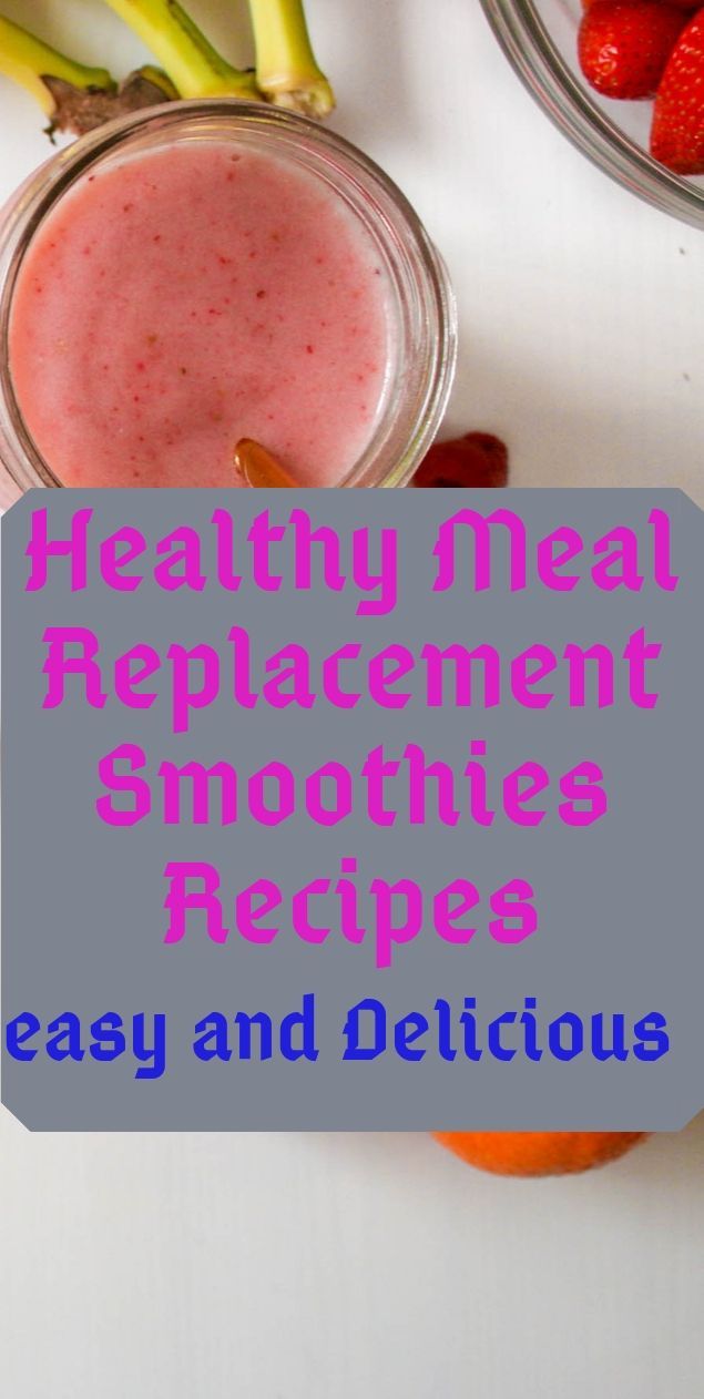 Healthy meal replacement smoothie recipes