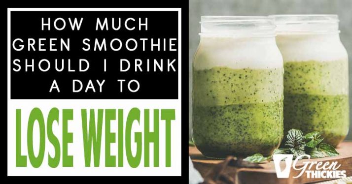 how many green smoothies a day to lose weight