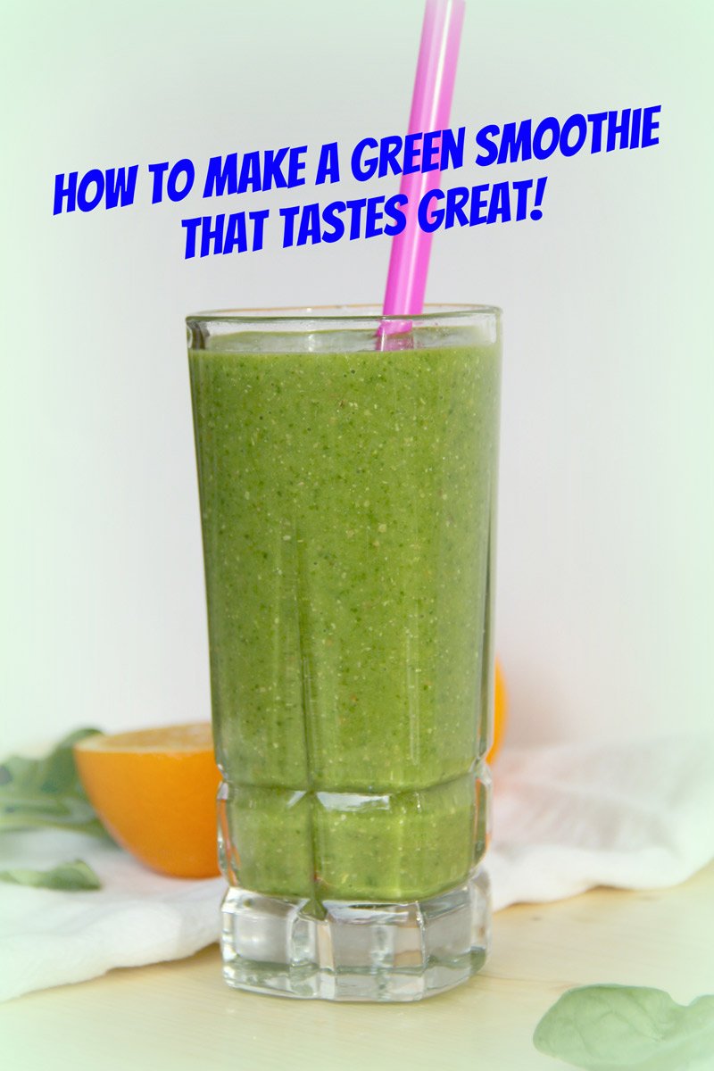 How to Make a Green Smoothie That Tastes Great