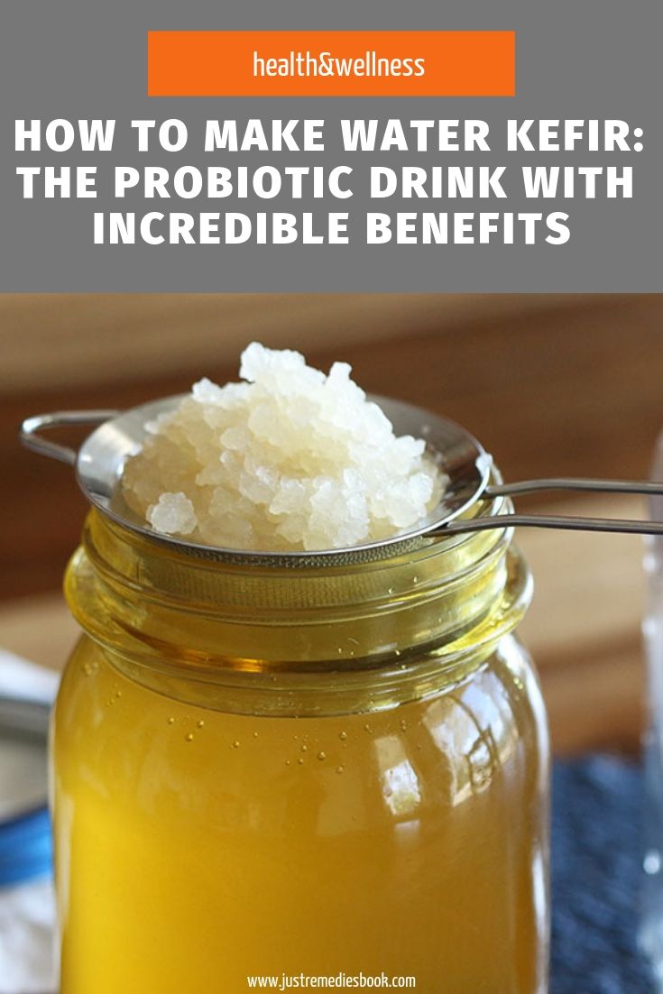 How To Make Water Kefir: The Probiotic Drink With ...