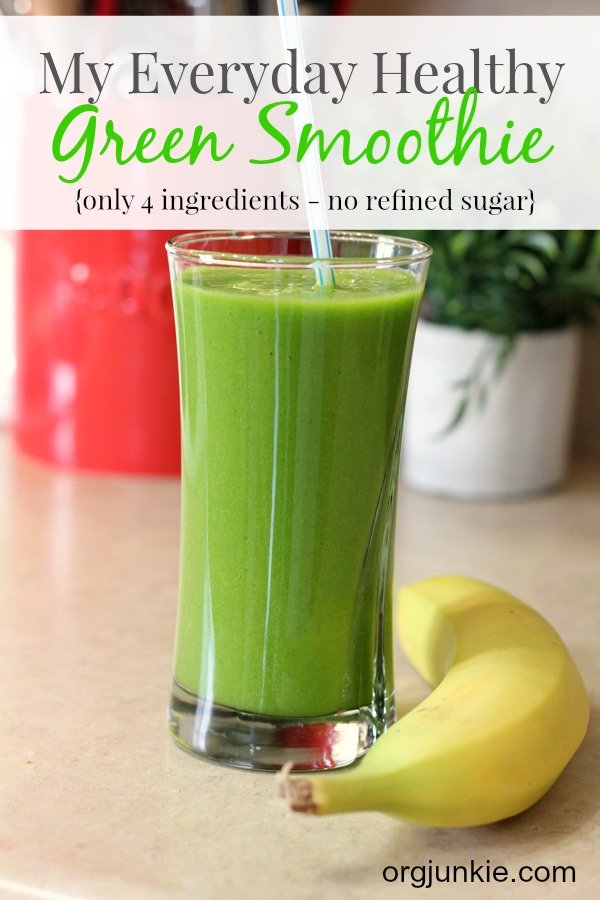 My Easy &  Delicious Everyday Healthy Green Smoothie Recipe