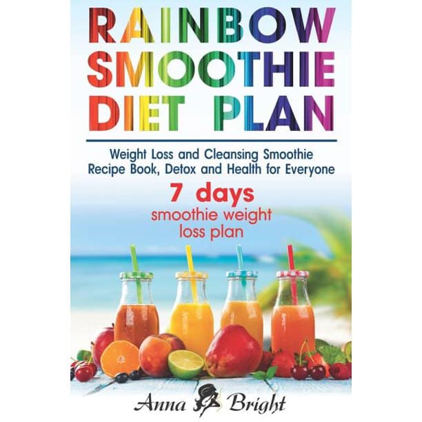 Rainbow Smoothie Diet Plan: Weight Loss and Cleansing Smoothie Recipe ...