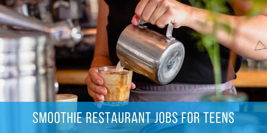 Smoothie Restaurants Jobs for Teenagers