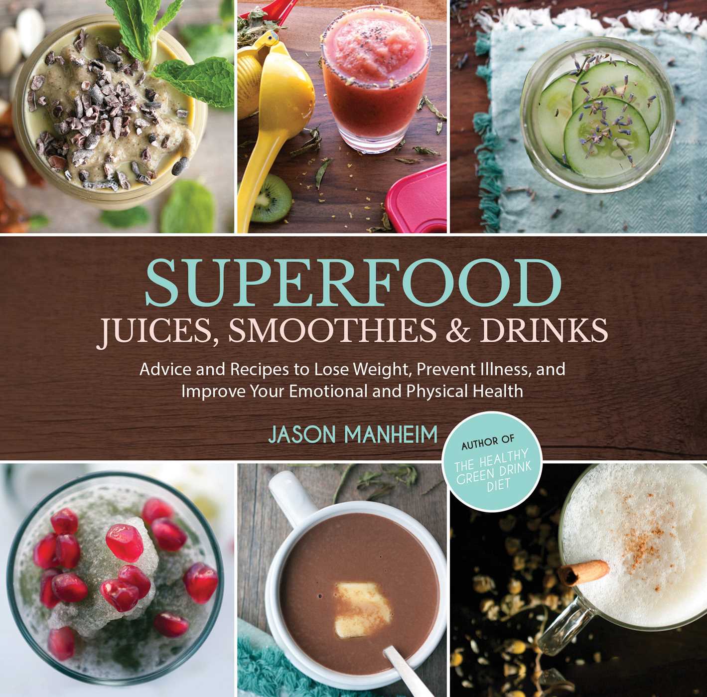 Superfood Juices, Smoothies &  Drinks : Advice and Recipes to Lose ...