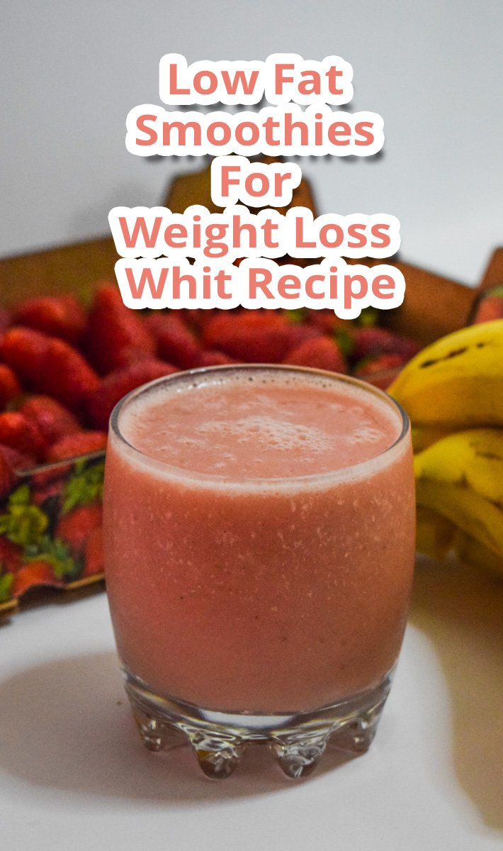 Tips About Life:Low Fat Smoothies For Weight Loss Whit ...