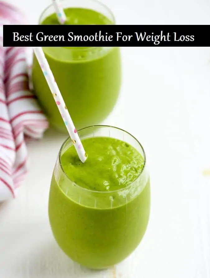Top 25 Best Green Smoothie For Weight Loss
