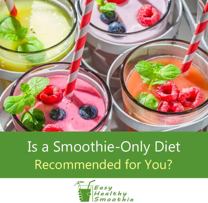 Will a Smoothie Only Diet Help You Lose Weight